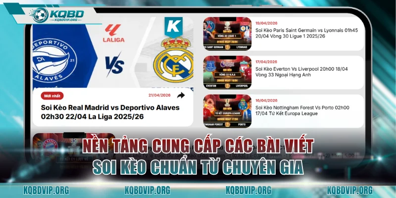 Nền tảng cung cấp các bài viết soi kèo chuẩn từ chuyên gia